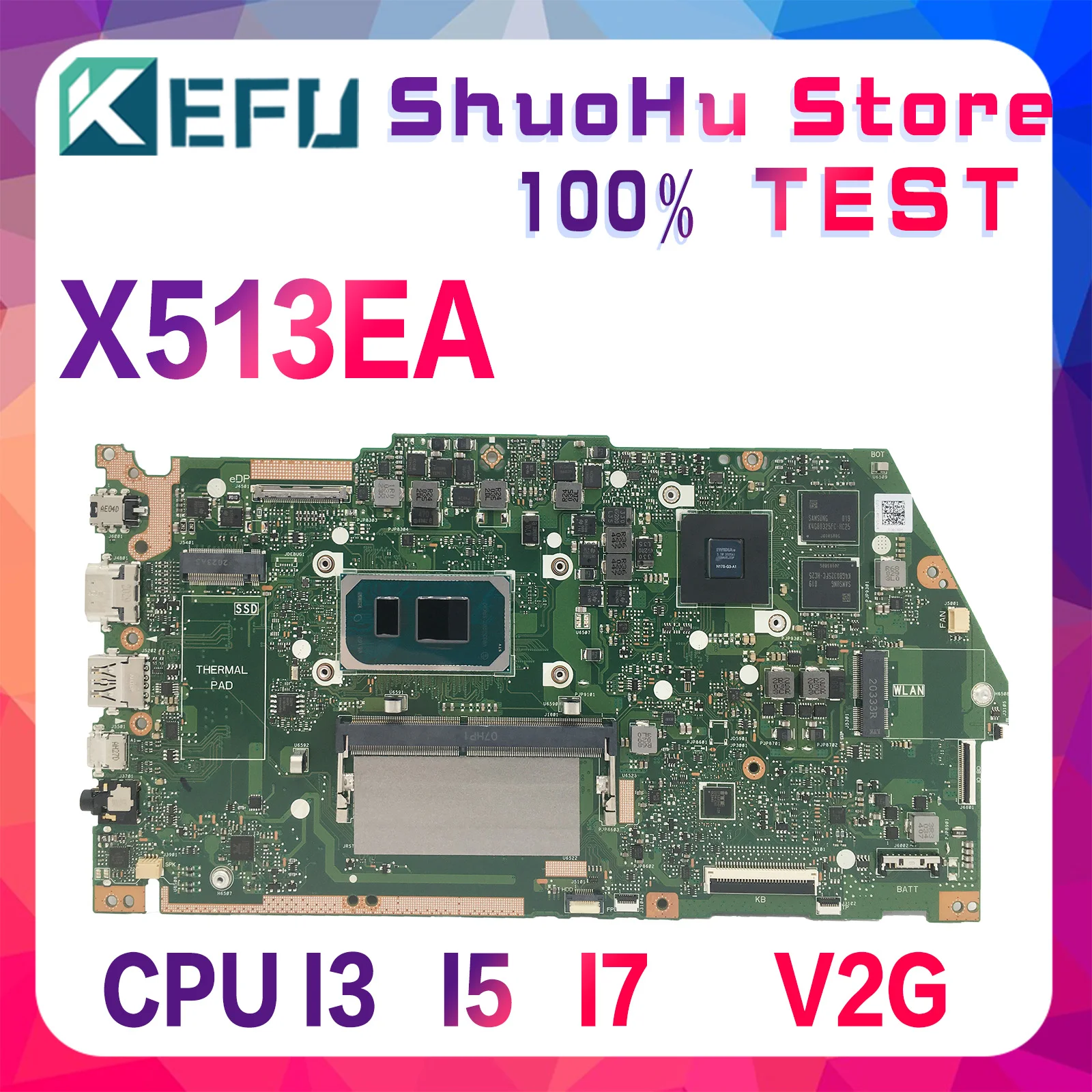 

KEFU Mainboard X513EA X513EP R513E K513E F513E A513E X513EQ Laptop Motherboard I3 I5 I7 11th Gen 8GB/RAM V2G MAIN BOARD