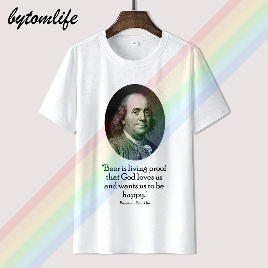

Ben Franklin and Funny Beer Quote T-Shirt