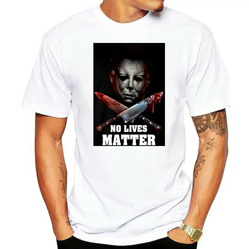 

CLOTHES4LEGEND Michael Myers No Lives Matter T-Shirt Cotton T-Shirt Fashion T Shirt Free Shipping 100% Cotton for Man