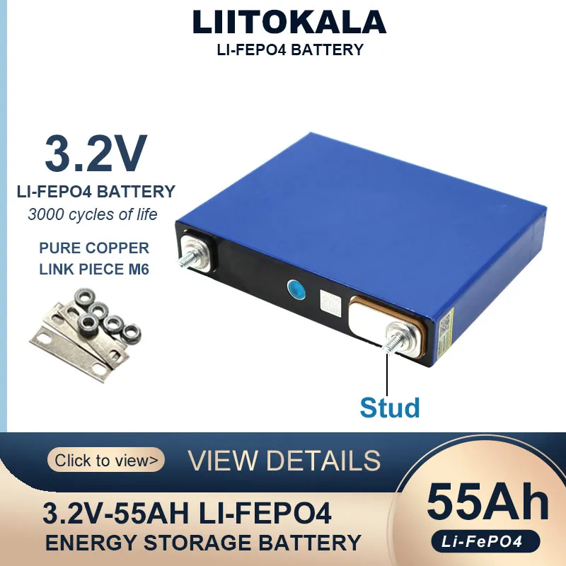 

1PCS Liitokala 3.2V 55Ah LiFePO4 Battery Phosphate 55000mAh Batteries for 12V 24V 3C Motorcycle Car Motor Modification M6 Stud