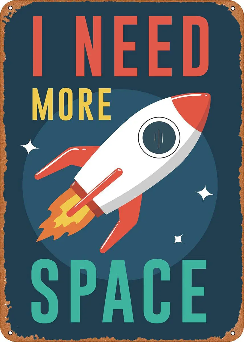 

I Need More Space Metal Tin Sign Retro Wall Decor Vintage Art Print Poste Great Gift for Space Fans 8 x 12 inch