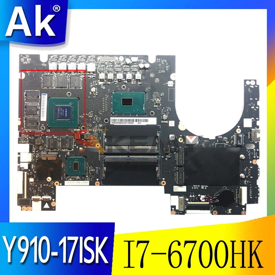 

Akemy DY720 NM-B151 For Lenovo Y910-17ISK Notebook Motherboard CPU I7 6700HK GTX1070 4GB GPU DDR4 100% Test Work