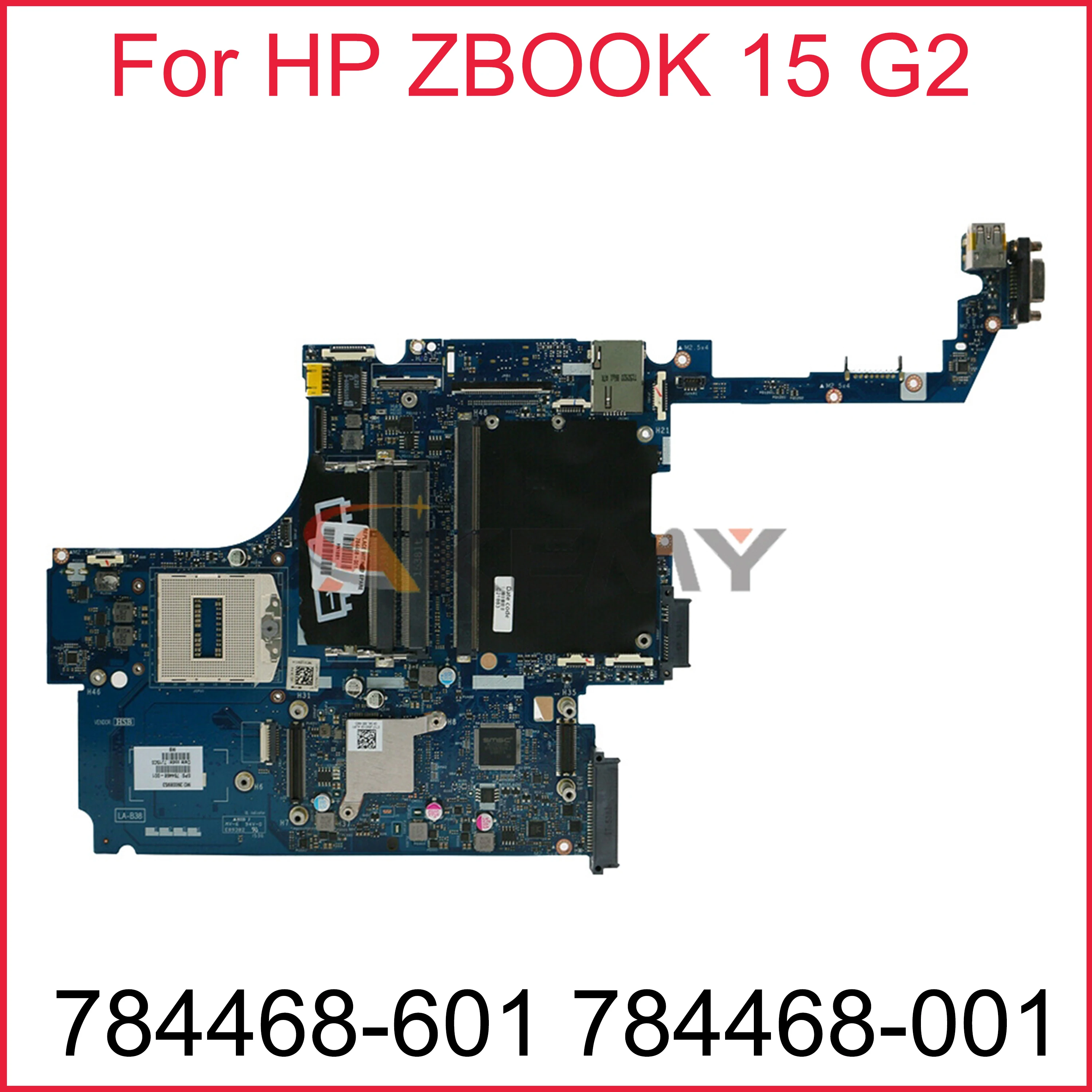 

Mainboard For HP ZBOOK 15 G2 Laptop Motherboard 784468-601 784468-001 786494-601 786494-001 ZBL15 LA-B381P Pga 989 100%Tested OK