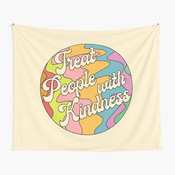 

Groovy Treat Em With Kindness Design Tapestry Living Towel Art Blanket Beautiful Decor Home Yoga Wall Room Mat Bedspread Travel