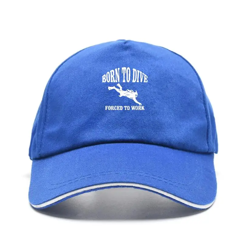 New cap hat Born To DIVE Forced To Work  cuba Diver Funny Birthday Gift New T  Baseball Cap