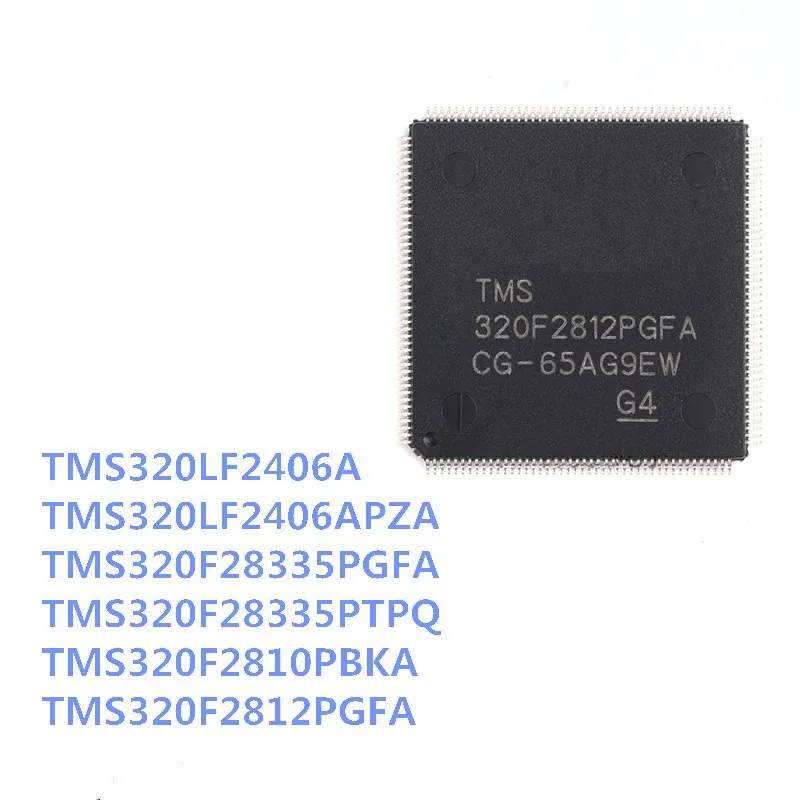 Новинка, TMS320LF2406A/APZA TMS320F2810PBKA TMS320F2812PGFA TMS320F28069PZT TMS320F28335PGFA TMS320F28335PTPQ, 1 шт.