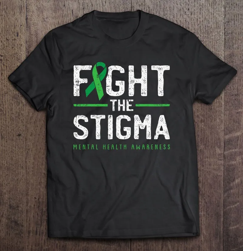 

Fight The Stigma Mental Health Awareness Green Ribbon T-Shirt Shirts Cotton T-Shirts Men T Shirt Sport Women Blouses Essential
