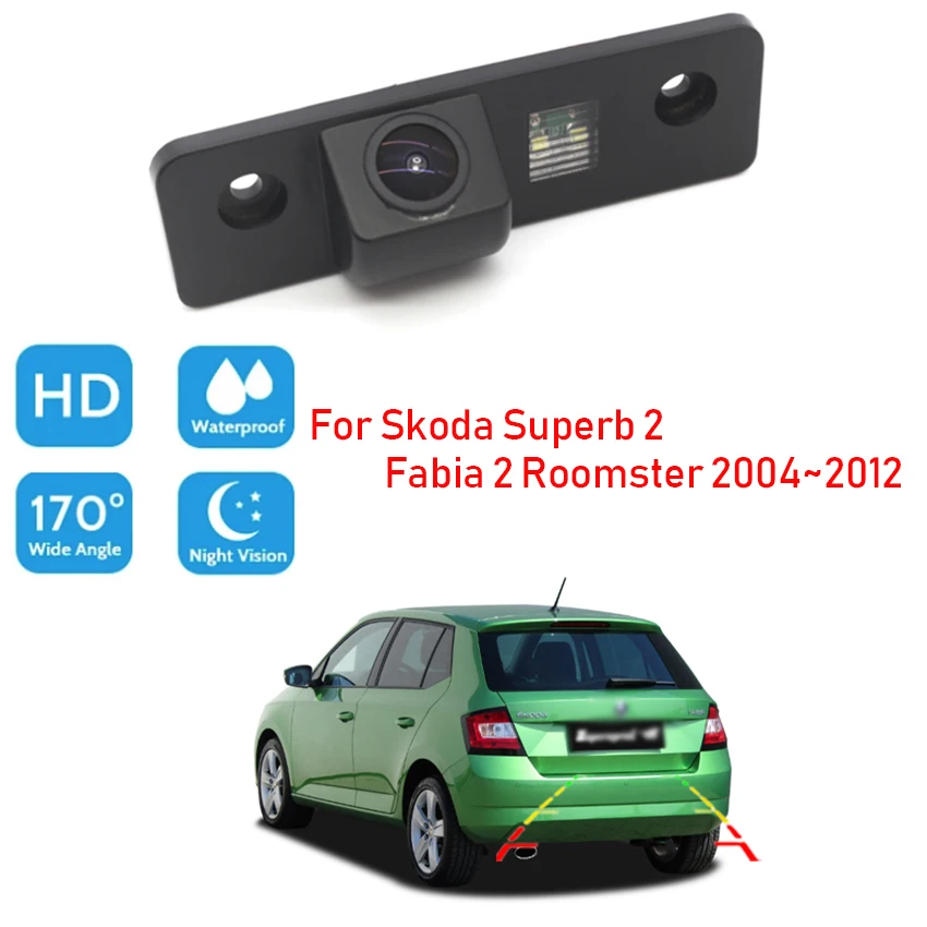 170 ° HD Back up Rear View Camera For Skoda Superb 2 Fabia 2 Roomster 2004~2009 2010 2011 2012 Car 1080P Night Vision Auto