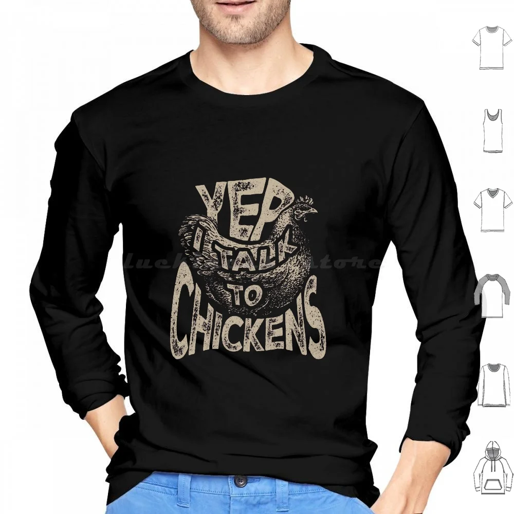 

Chicken Gifts Chicken Farmer Hoodies Long Sleeve I Talk To Chickens Chickens Yep I Talk To Chickens Talk To Chickens Yep