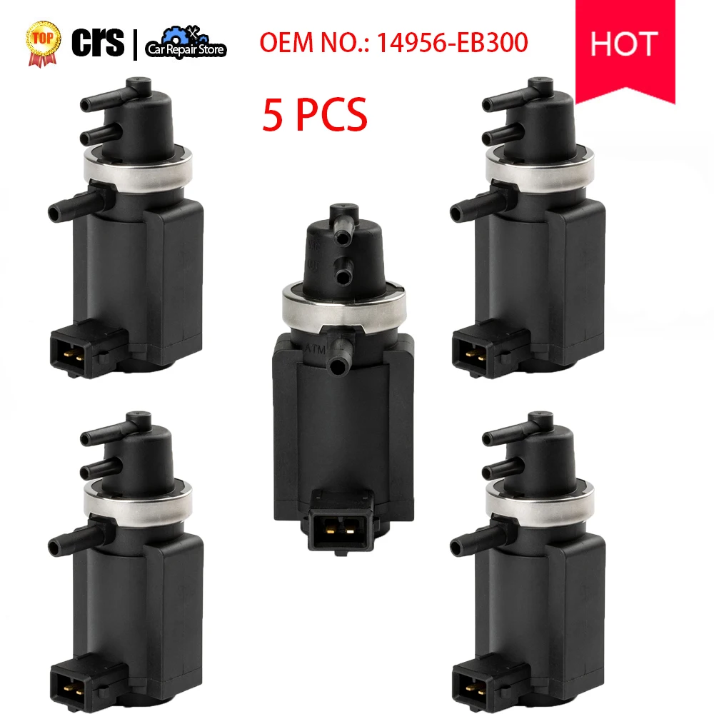 

5PCS New 14956-EB300 Turbo Boost Solenoid For Nissan Navara D40 Pathfinder R51 2.5 14956-EB70B 14956-EB300 14956EB70A 14956EB300