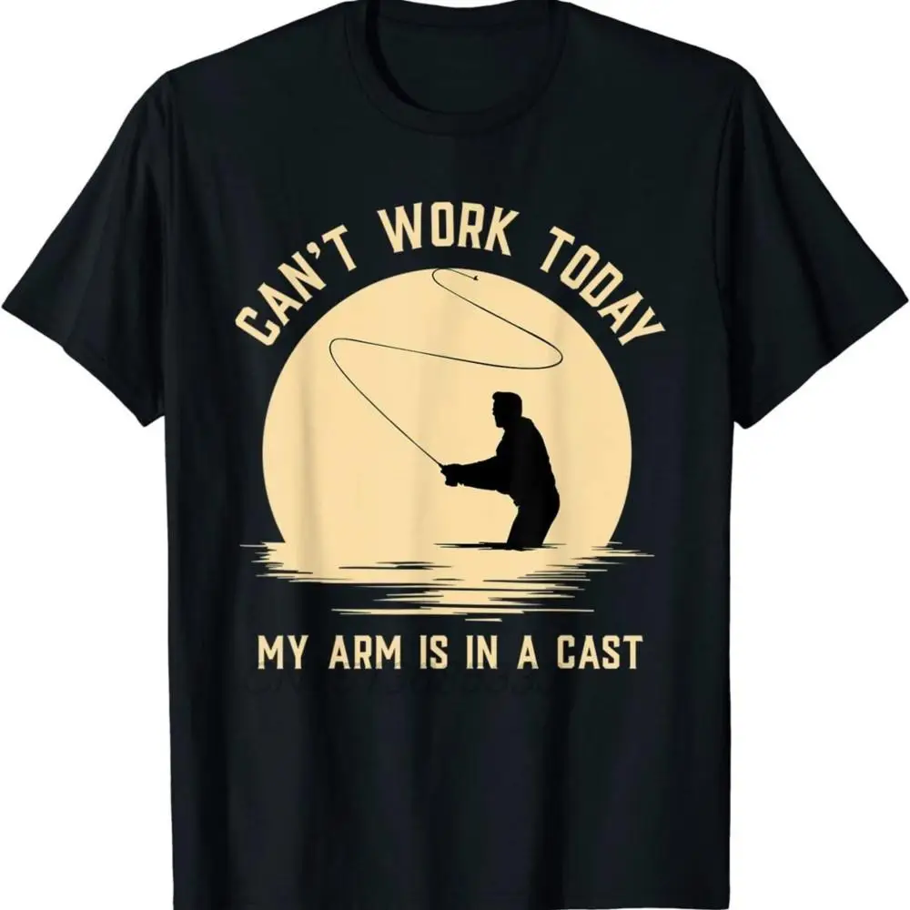 

Can't Work Today My Arm is in A Cast Men Fly Fishing T-shirts Milf-man I Love Fishing Unisex Fishermen Tees Adult Cotton TShirts