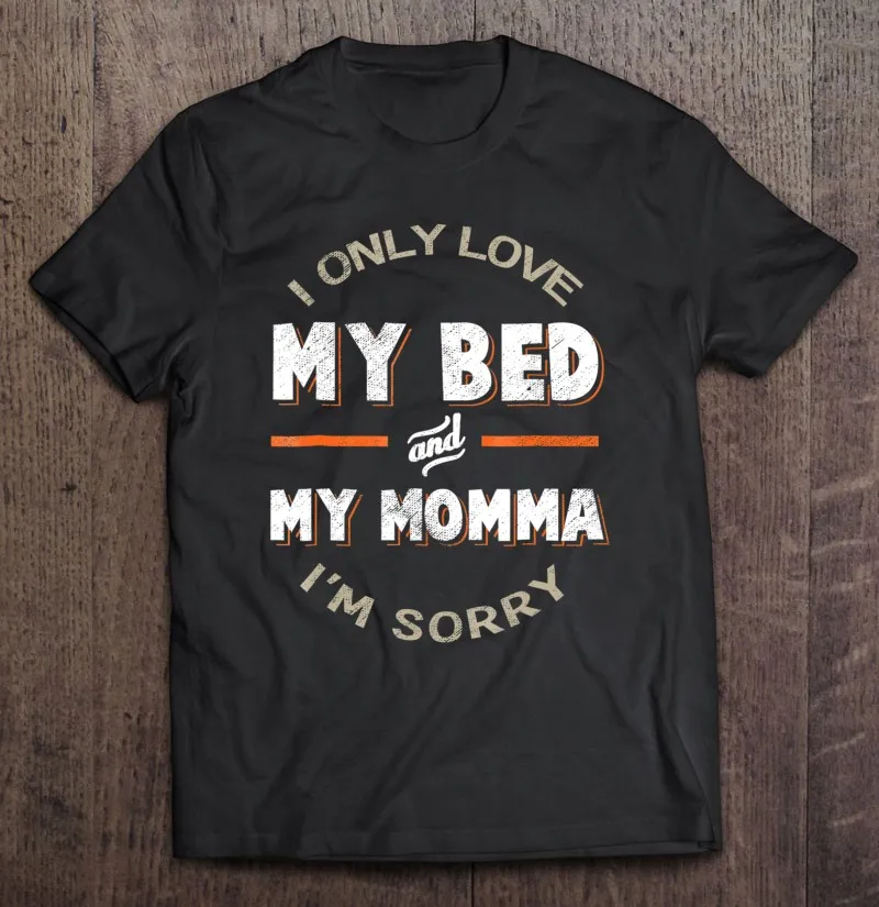 

Я люблю только свою кровать и маму, извините, я люблю тебя мамы, футболка большого размера d, одежда для мужчин, Аниме Манга, искусственное ани...