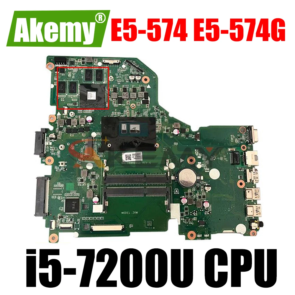 

For Acer Aspire E5-574 E5-574G I5-6200U Laptop Motherboard DA0ZRWMB6G0 N15V-GM-A1 DDR3 Notebook Mainboard