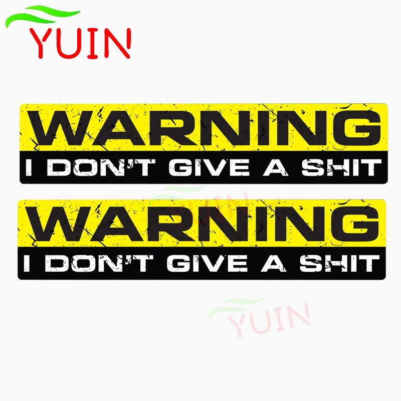 

YUIN 2X Personality WARNING I DONT GIVE A Car Sticker Fashion PVC Decoration Accessories Motorcycle Waterproof Decal 15*3cm