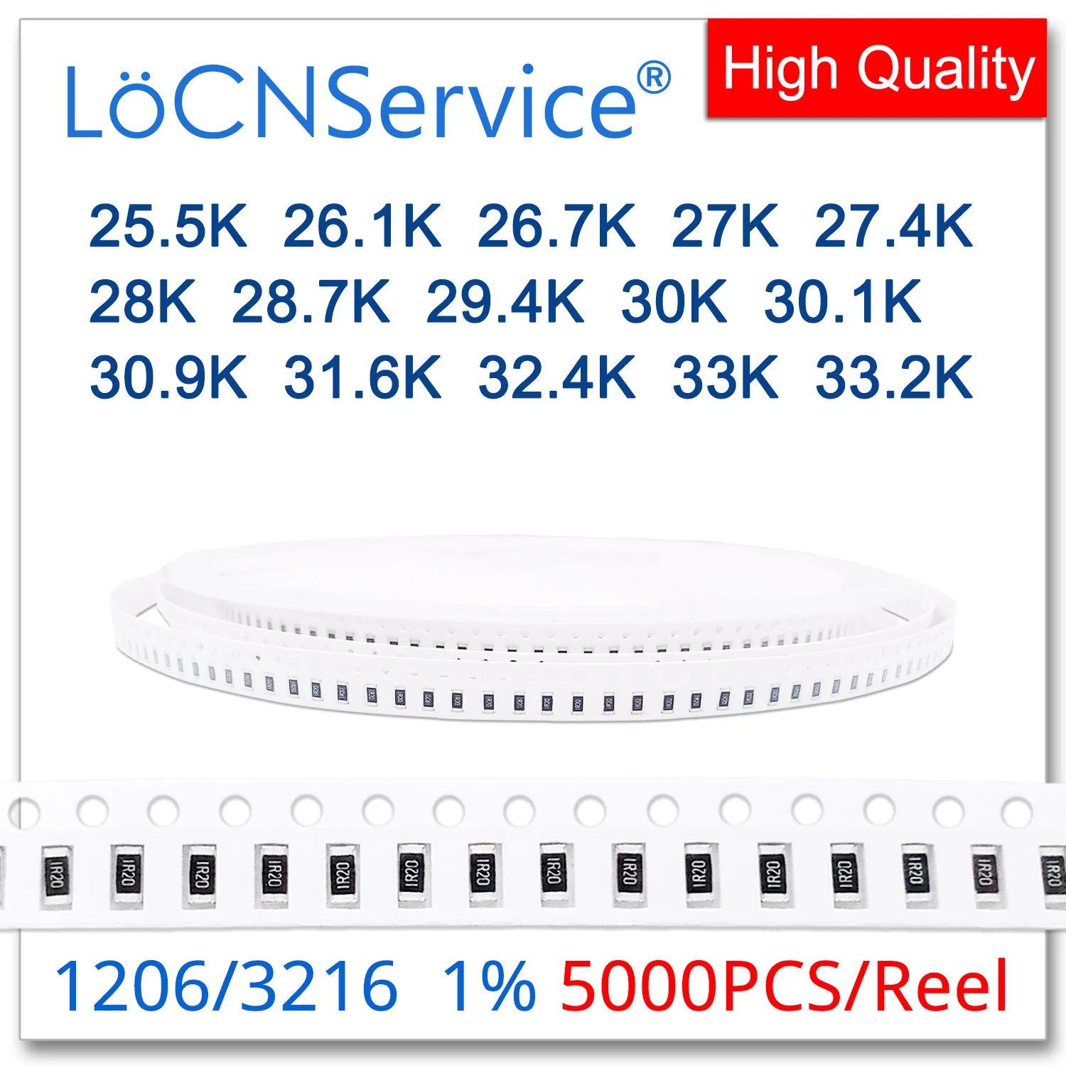 

LoCNService 1206 1% 5000PCS 25.5K 26.1K 26.7K 27K 27.4K 28K 28.7K 29.4K 30K 30.1K 30.9K 31.6K 32.4K 33K 33.2K 3216 Resistor OHM