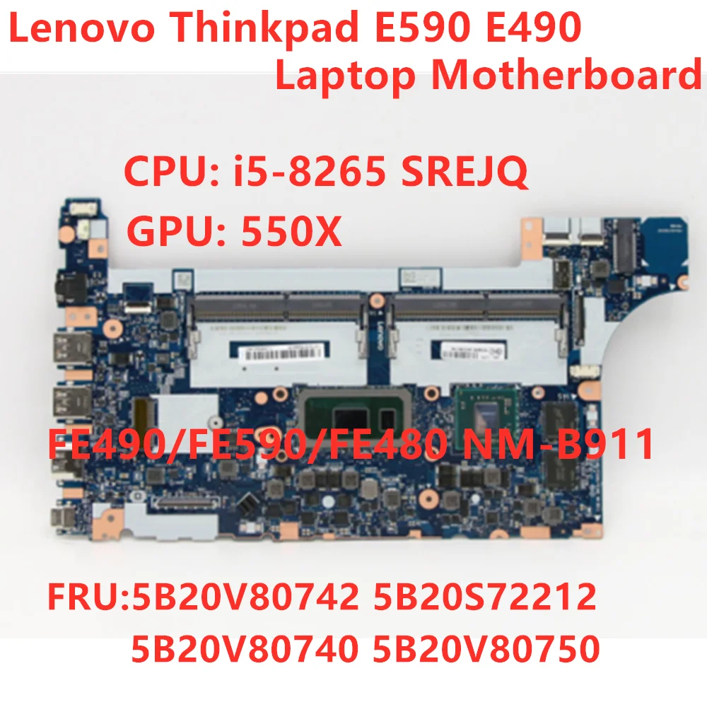 

Lenovo ThinkPad E490 E590 Laptop Independent Graphics Card Motherboard CPU i5-8265U NM-B911 FRU 5B20V80742 5B20S72212 5B20V80740