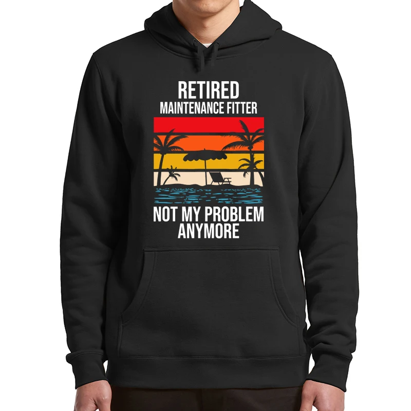 

Retired Maintenance Benchwork Not Problem Anymore Hoodies Vintage Retirement Dad Gift Pullover Casual Hooded Sweatshirt