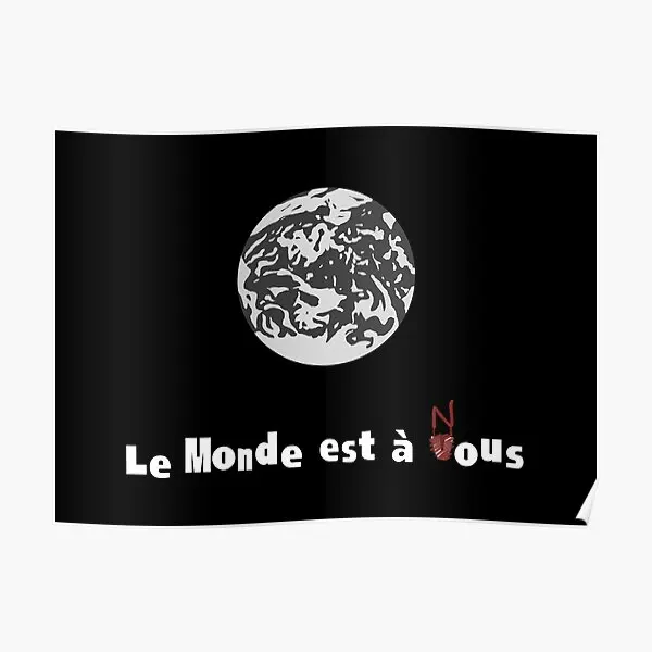 

Le Monde Est A Nous Poster Funny Painting Decor Vintage Modern Room Print Picture Mural Home Decoration Art Wall No Frame