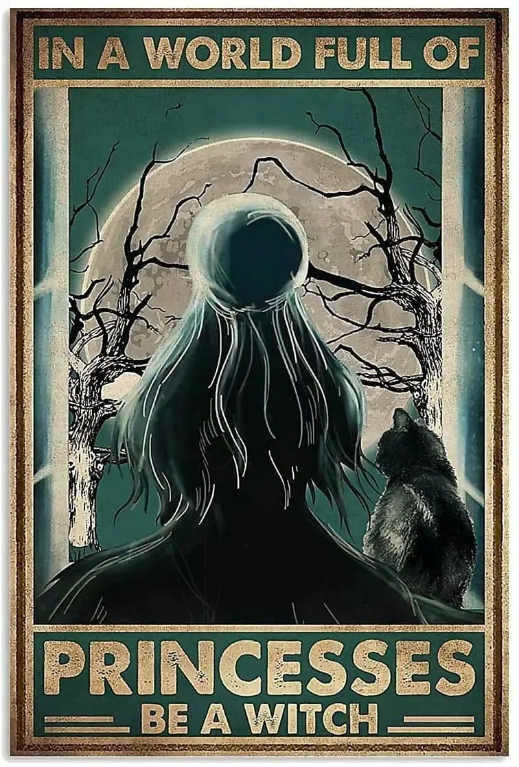 

Witch and Black Cat Metal Sign,in A World Full of Princesses Be A Witch,Vintage Wall Decor Poster for Home Bedroom Cafe Garage