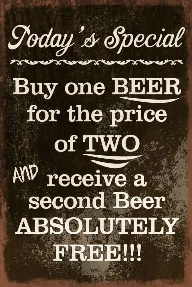 

Buy One Beer, Get One Free Advert Aged look Vintage Retro style Metal Sign, pub