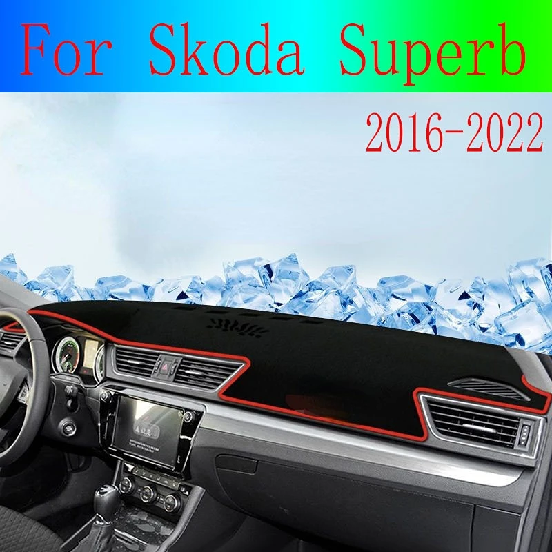 

Чехлы для приборной панели Skoda Superb, коврик для защиты от света, Накладка для приборной панели, коврики, аксессуары 2016, 2017, 2018, 2019, 2020, 21, 22