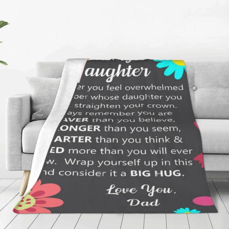 

Gifts For Daughter From Dad Fleece Throw Blanket Birthday Gift to My Daughter Blankets for Sofa Outdoor Soft Plush Thin Quilt