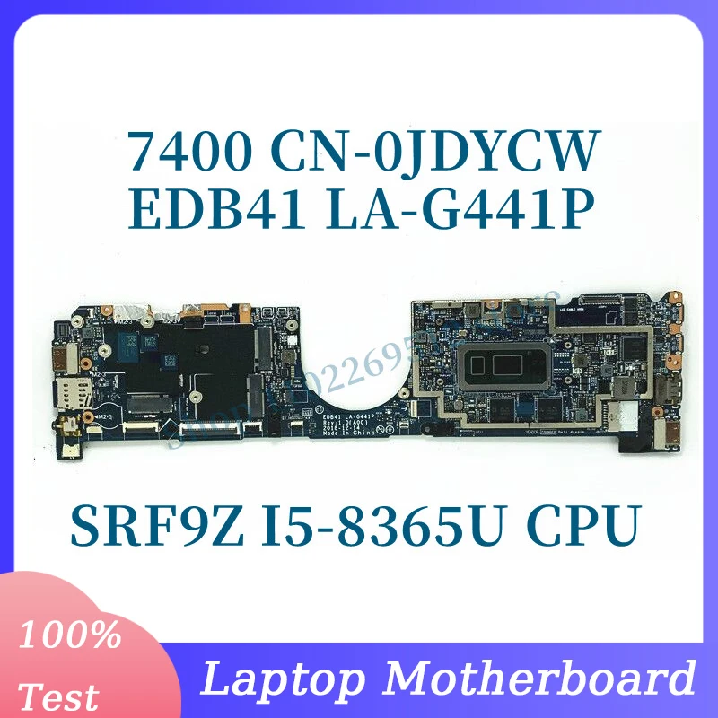 

CN-0JDYCW 0JDYCW JDYCW With SRF9Z I5-8365U CPU Mainboard For DELL 7400 Laptop Motherboard LA-G441P 100% Full Tested Working Good