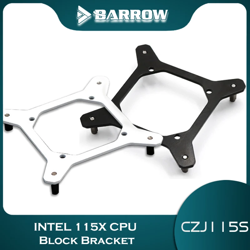 

Barrow CPU Water Block INTEL115X Platform Modify Bracket Support Holder Black White CZJ115S