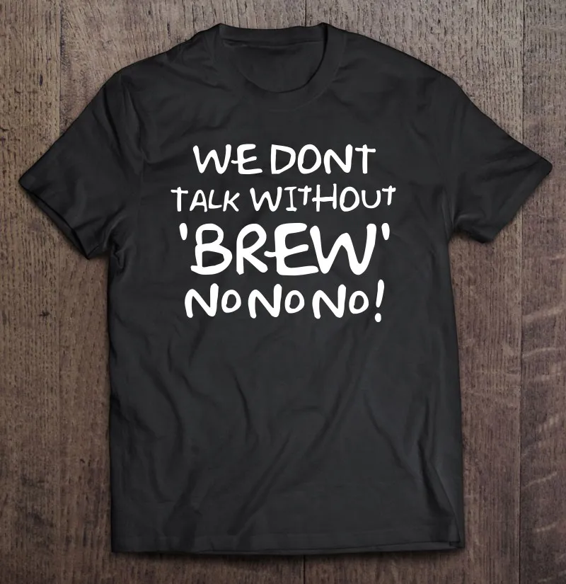

Мужская футболка с надписью «We't Talk with Brew No Funny Coffee»