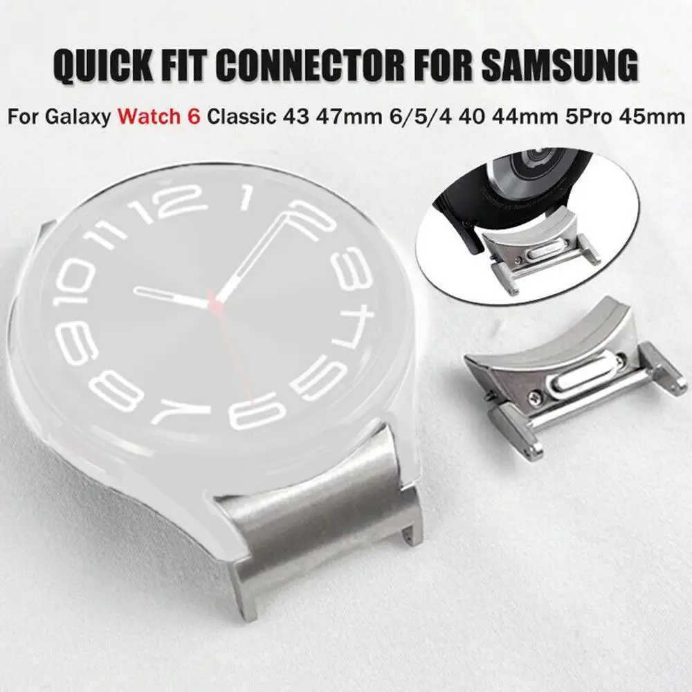 

Quick Fit Connector Adapter For Samsung Galaxy Watch 6 47mm 43mm 44mm 40mm Metal Connector for Galaxy Watch Connector