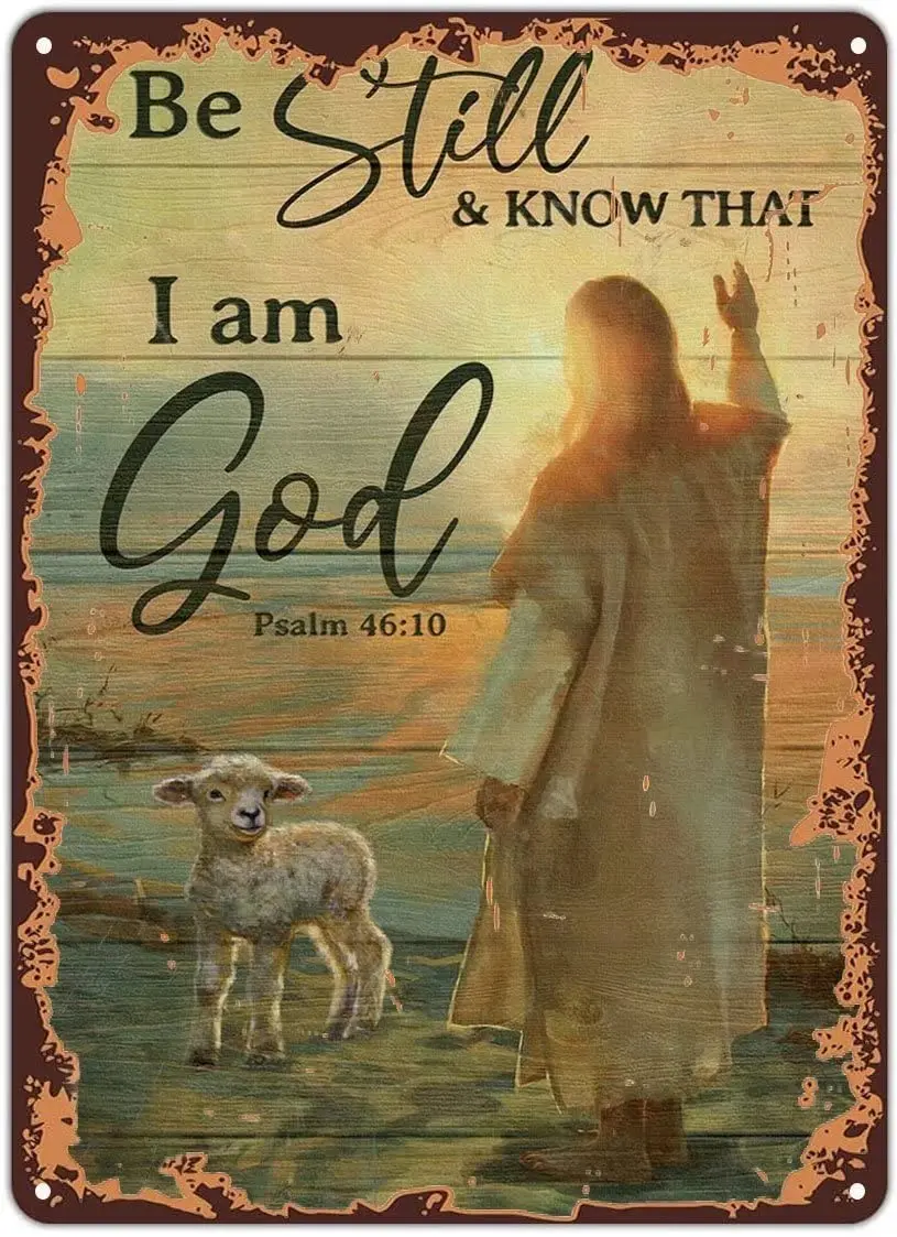 

Tin Sign Vintage Wall Poster Retro Metal,Jesus With Lamb - Be Still & Know That I Am God Jesus Landscape- Portrait Ar