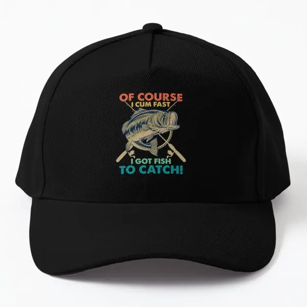 

Of Course I Cum Fast I Got Fish To Catch Baseball Cap Hat Casual Czapka Mens Summer Black Sun Outdoor Solid Color Bonnet Sport