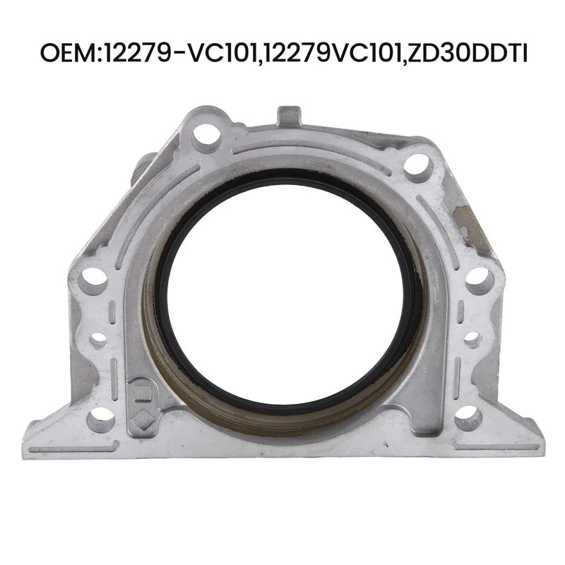 Car Crankshaft Rear Oil Seal Replacement Parts For NISSAN PATROL GR V Wagon Y61 Part Number 12279-VC101 12279VC101 ZD30DDTI