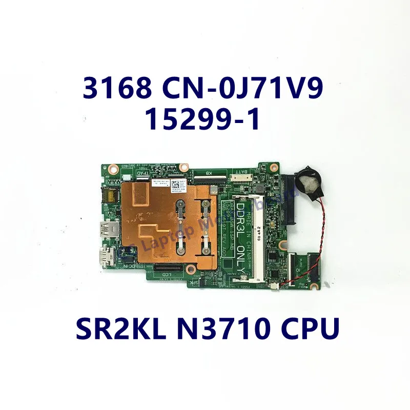 CN-0J71V9 0J71V9 J71V9 Mainboard For DELL 3168 Laptop Motherboard With SR2KL N3710 CPU 15299-1 100% Full Tested Working Well
