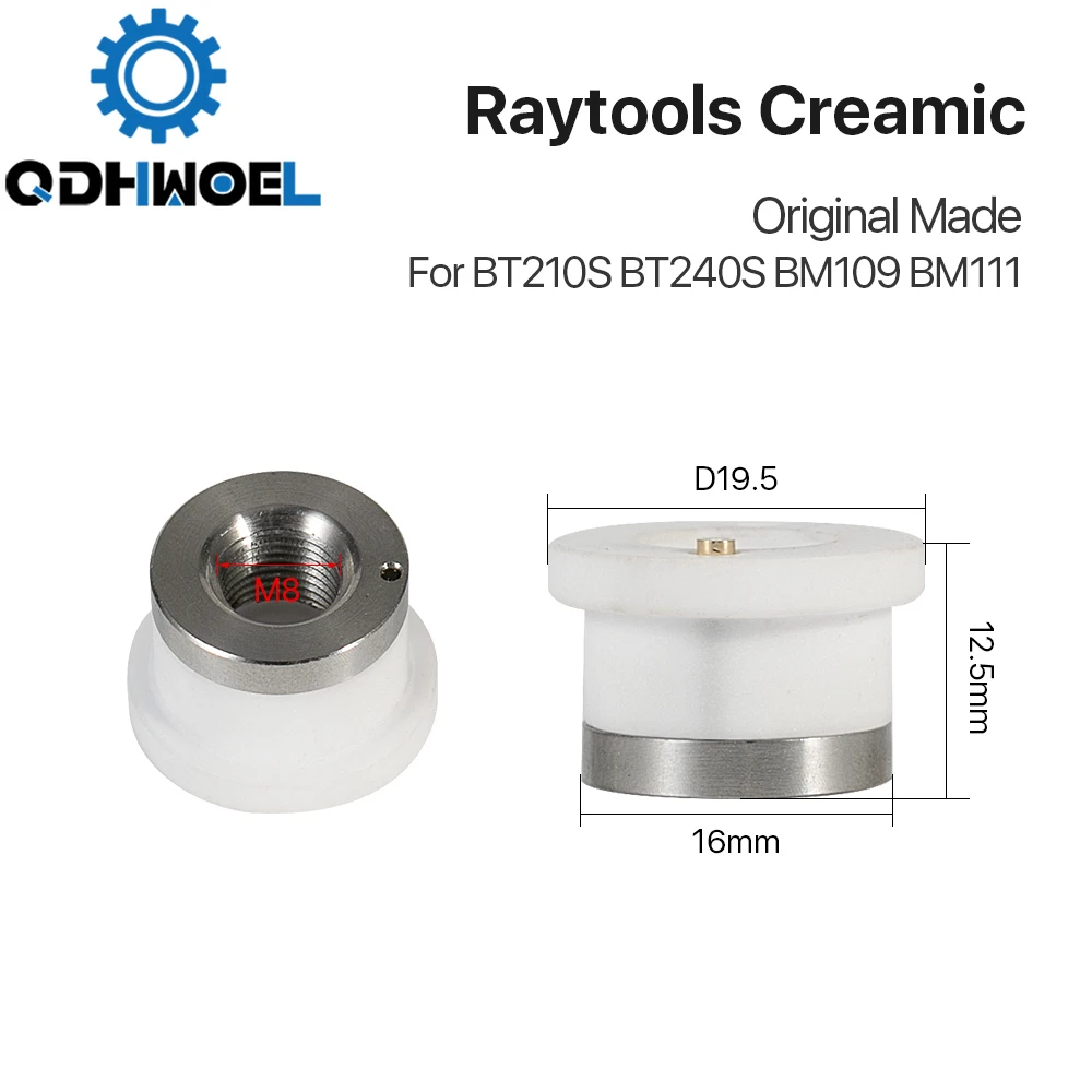 

Original 3D Laser Ceramic for Raytools RC Series Laser Head Nozzle Holder M8 H12.5 D19.5 BT210S BM240S BM109 BM111