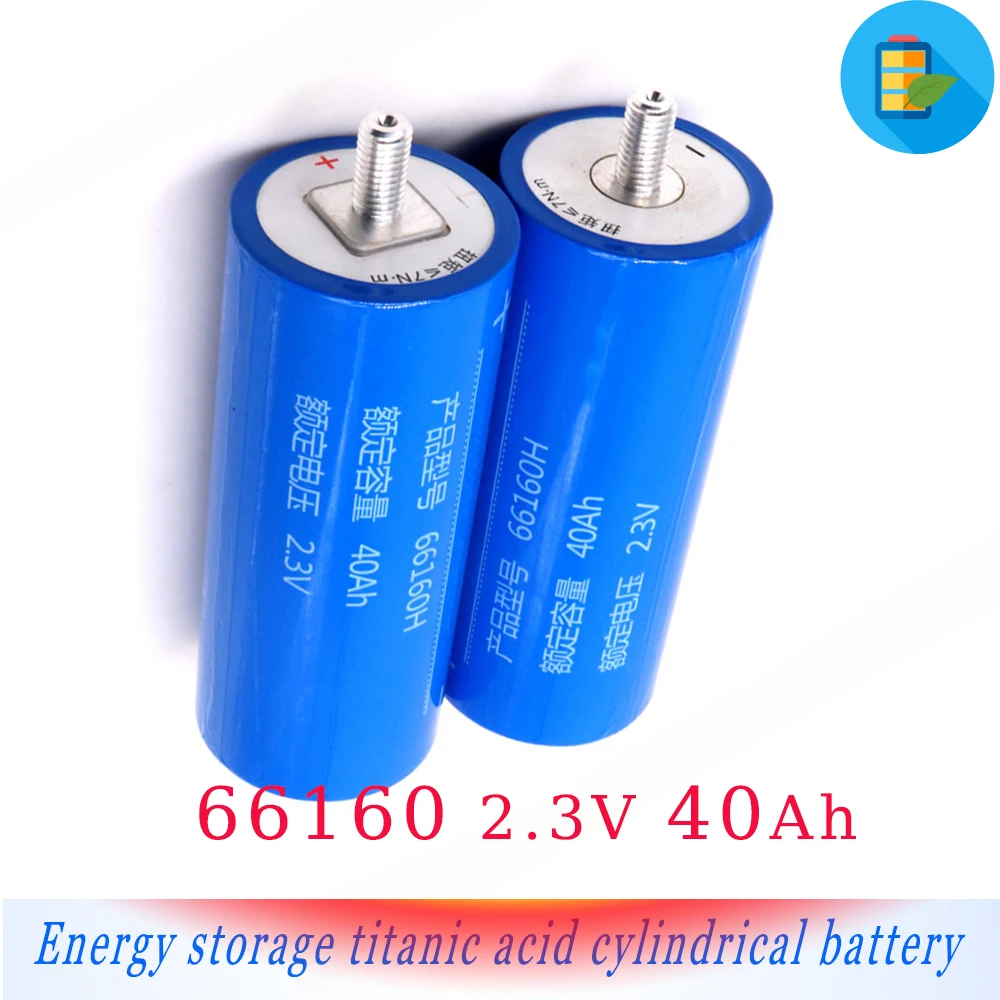

New 66160 2.3V 40Ah Cylindrical Battery LTO Power High Capacity Titanate Battery Energy Storage Power Titanium Oxide Battery
