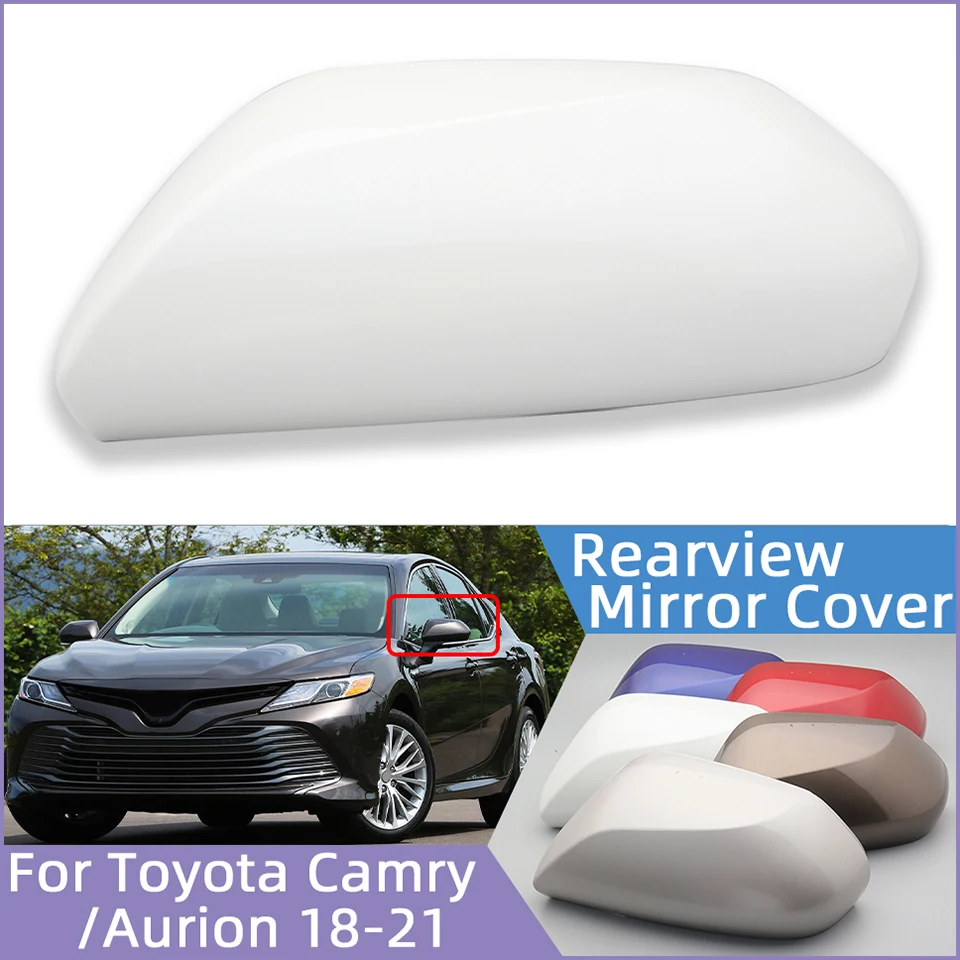 

Car Accessories Rearview Mirror Housing Shell For Toyota Camry Aurion 2018 2019 2020 2021 Outside Wing Cover Cap Case With Color