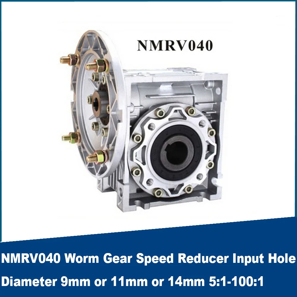 

NMRV040 Worm Gear Speed Reducer Input Hole Diameter 9mm or 11mm or 14mm 5:1-100:1 Output Hole Diameter 18mm 90 Degree Gearbox