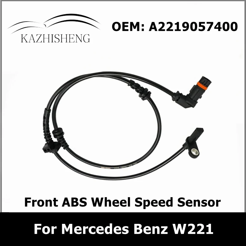 

2219057400 Front ABS Sensor Speed Sensor Wheel Speed Sensor for Mercedes Benz W221 S250 S320 S350 S450 S500 2219055800