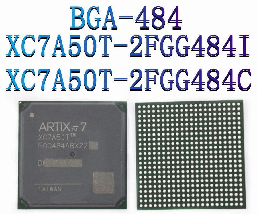 

XC7A50T-2FGG484I XC7A50T-2FGG484C Package: BGA-484 New Original Genuine Programmable Logic Device (CPLD/FPGA) IC Chip