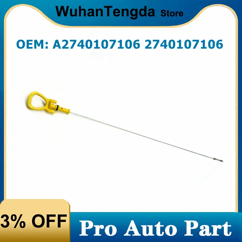 

A2740107106 щуп уровня масла двигателя для Mercedes Benz W205 W213 AMG E63 E180 C160 C180 C200 GLC X253 2740107106