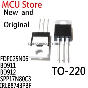 10PCS TO-220 FDP25N06 25N06 025N06 100V 15A SPP17N80 17N80 17N80C3 IRLB8743 FDP025N06 BD911 BD912 SPP17N80C3 IRLB8743PBF