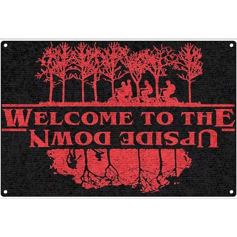 

Metal Poster Plaque Welcome to The Upside Down Things Stranger Tin Sign Vintage Metal Poster Wall Art Pub Bar Home Decor Wall