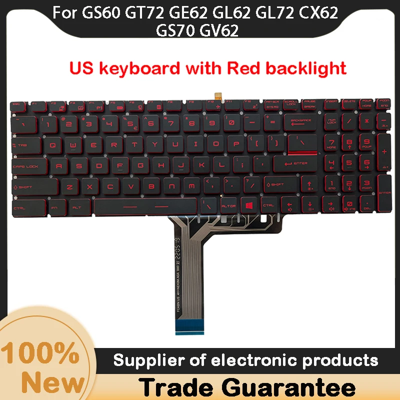 

NEW US laptop keyboard FOR MSI GS60 GT72 GE62 GL62 GL72 CX62 GS70 GV62 MS-16J5 MS-1796 MS-1799 MS-16J9