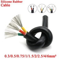 1m sq 0 3 0 5 0 75 1 1 5 2 2 5 4 6mm soft silicone rubber cable 2 3 4 6 cores insulated flexible copper high temperature wire