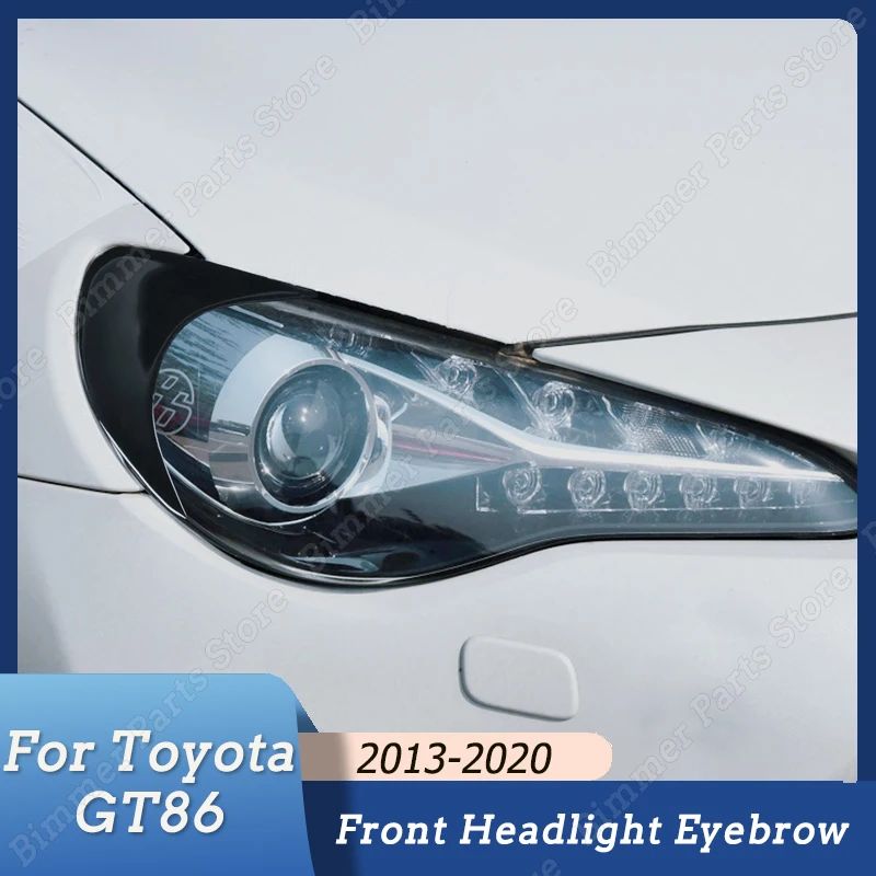 

For Toyota GT86 2013-2020 2Pcs Car Front Headlight Eyebrow Eyelids Gloss Black Cover Stickers Auto Body Kits Tuning Decoration