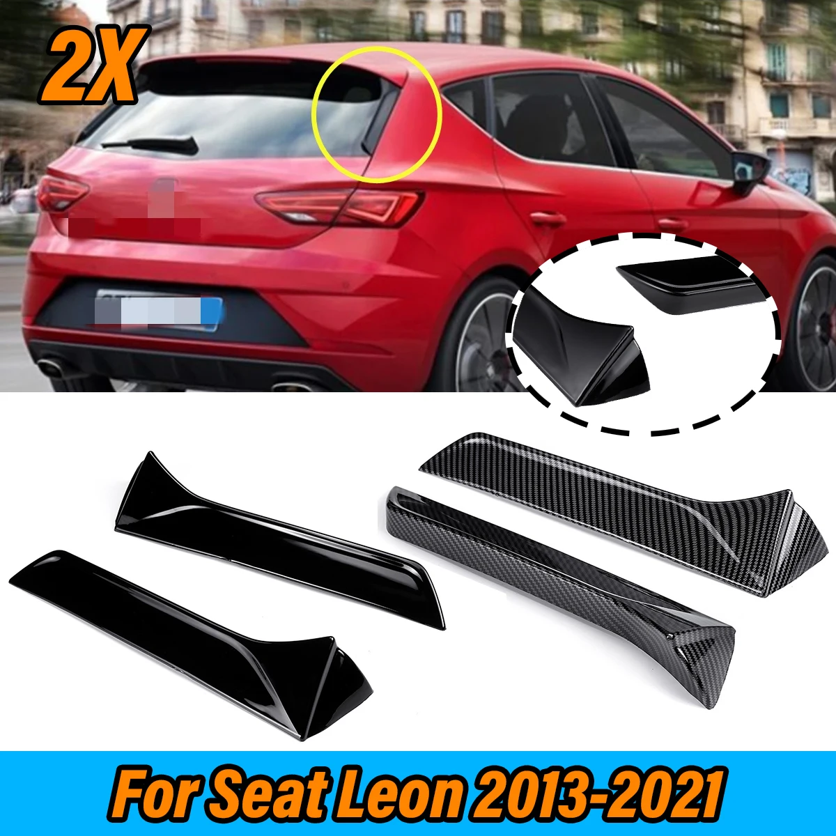 

2pcs For Seat Leon 5F FR Mk3 MK3.5 2013-2021 Side-wing Tail Rear Roof Wing Side Edge Flap Rear Vertical Trim Lip Spoiler