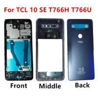 housing for tcl 10 se t766h t766u back battery cover front middle frame plate repair replace bezel door phone rear case