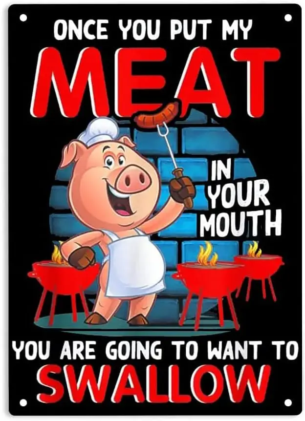 ERMUHEY Once You Put My Meat in Your Mouth Ласточка Забавный знак на гриль Металлическая жестяная