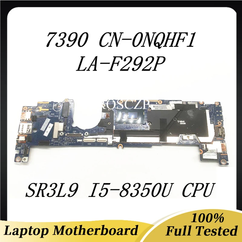 

CN-0NQHF1 0NQHF1 NQHF1 Mainboard FOR Dell Latitude 7390 Laptop Motherboard DDA30 LA-F292P W/ SR3L9 I5-8350U CPU 100% Working OK